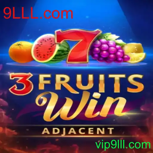 Descubra o Empolgante Mundo de 3FruitsWin no 9LLL.com